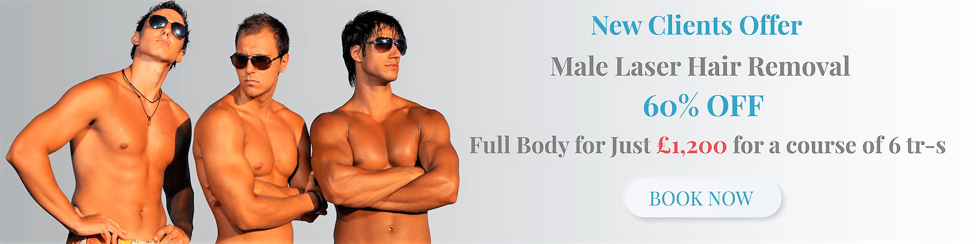 Special offer for male laser hair removal treatment.
